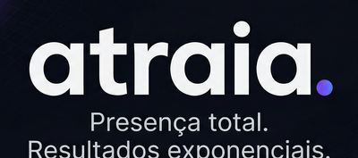 Atraia - Presença total. Resultados exponenciais.